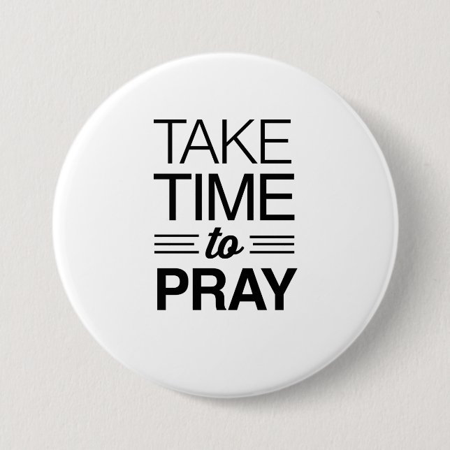 Take Time to Pray Pinback Button (Front)