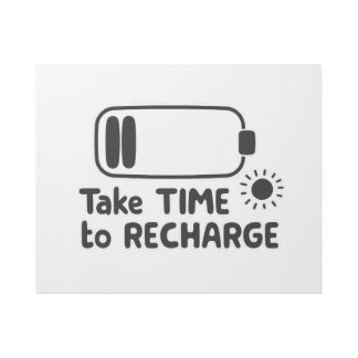 Take Time to Recharge - Self Care Gallery Wrap