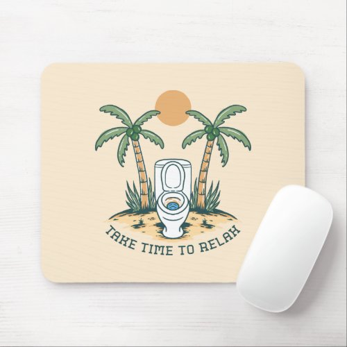 Take Time to Relax Mouse Pad