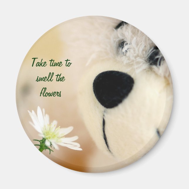 Take time to smell the flowers magnet (Front)