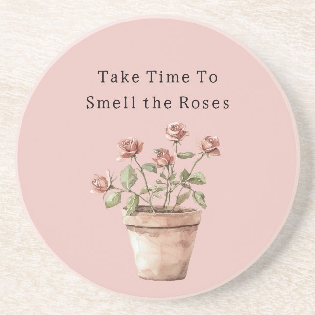 Take Time To Smell the Roses in Pot Coaster (Front)