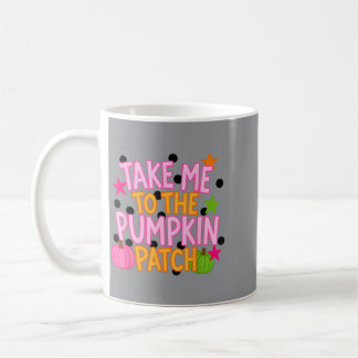 Take To The Pumpkin Patch Halloween Fall Harvest Coffee Mug