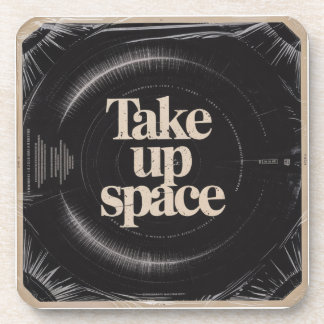 Take Up Space Beverage Coaster