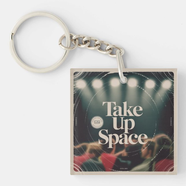 Take Up Space Keychain (Front)