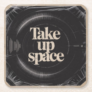Take Up Space Square Paper Coaster