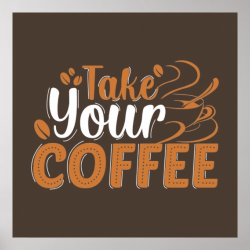 Take You Coffee Poster