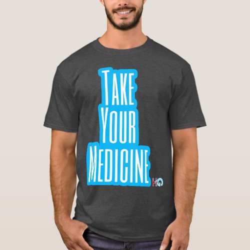 Take Your Medicine Hipster Golf T_Shirt