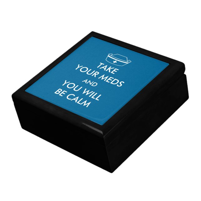 Take Your Meds And You Will Be Calm Jewelry Box (Side)