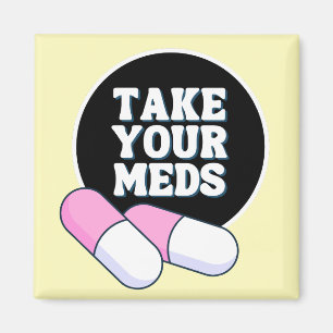 Take Your Meds Black Gentle Reminder Magnet