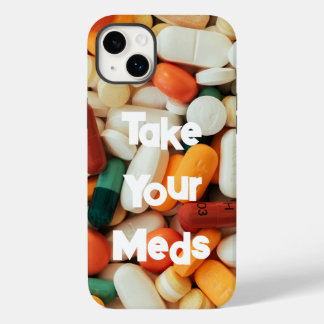 Take Your Meds Case-Mate iPhone 14 Plus Case