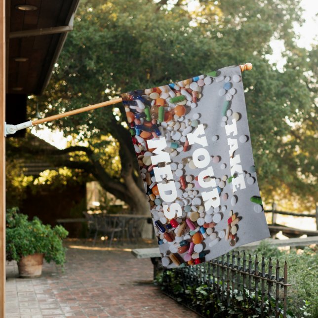 Take Your Meds Flag (In SItu)