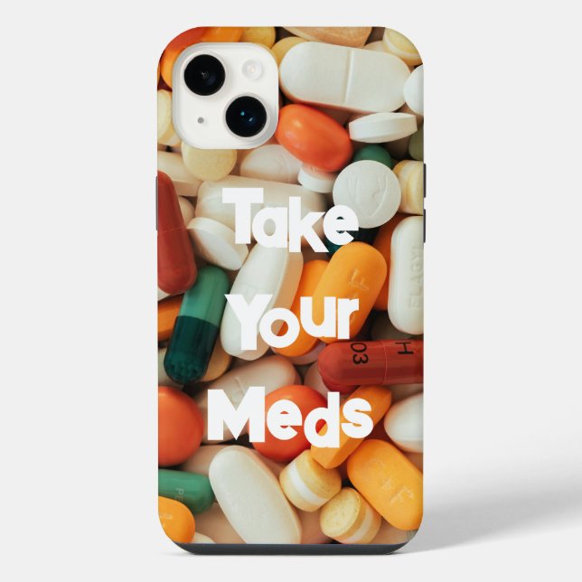 Take Your Meds  Iphone Case (Back)