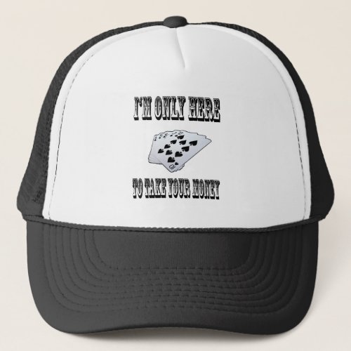Take Your Money Trucker Hat