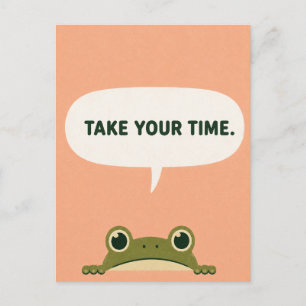 Take Your Time Funny Frog Humor Postcard