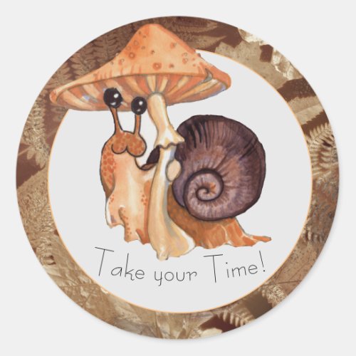 Take your Time Mushroom Snail  Classic Round Sticker