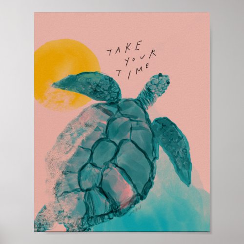 Take your time _ Sea turtle pink green Poster