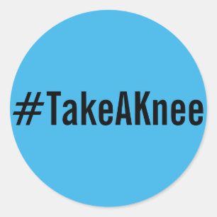 #TakeAKnee, black text on bright blue stickers
