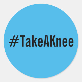 #TakeAKnee, black text on bright blue stickers