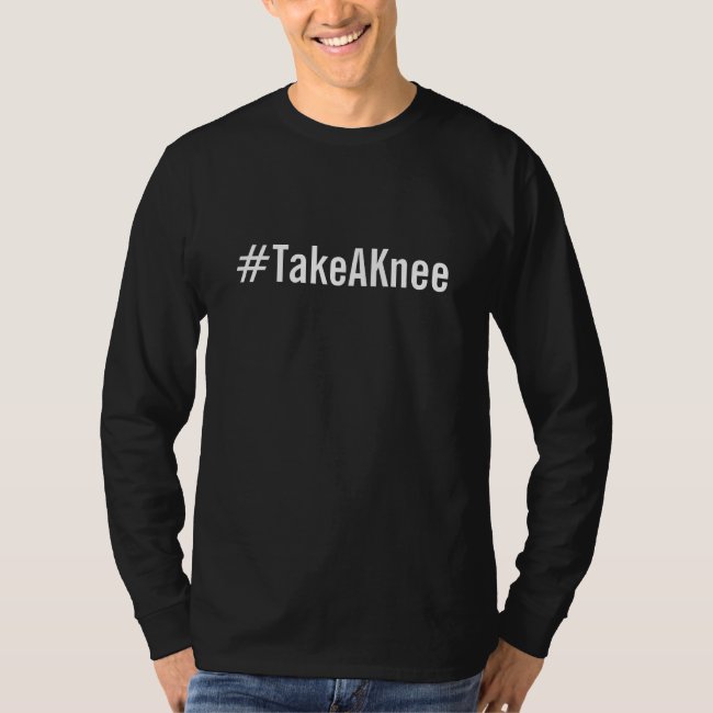 #TakeAKnee, bold white text on black