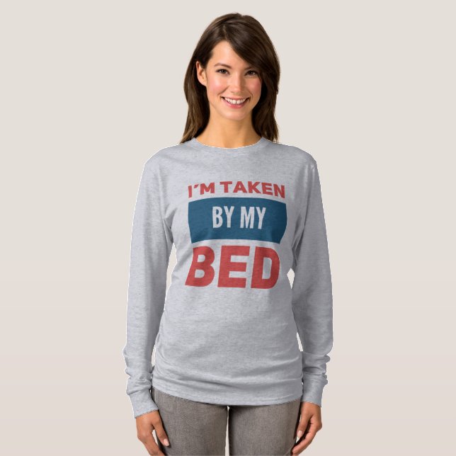 Taken by my bed T-Shirt (Front Full)