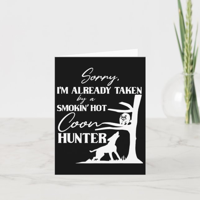 Taken By Smoking Hot Coon Hunter Funny Raccoon Hun Card (Front)