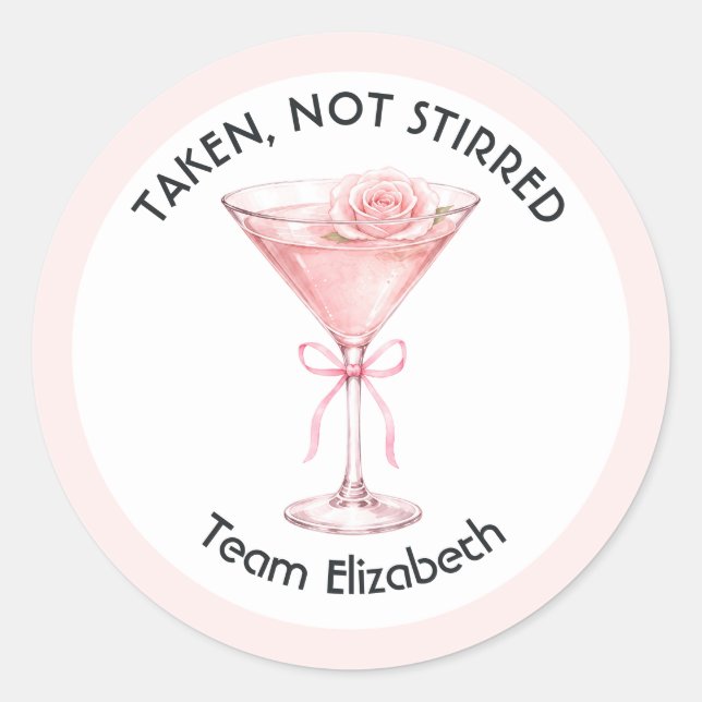 Taken Not Stirred Pink Martini Bachelorette Party Classic Round Sticker (Front)