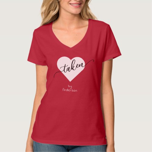 TAKEN White Heart Valentines Day T_Shirt
