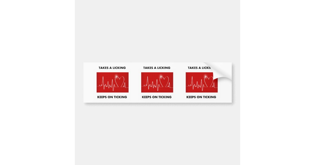 Takes a licking Keeps on ticking Bumper Sticker Zazzle