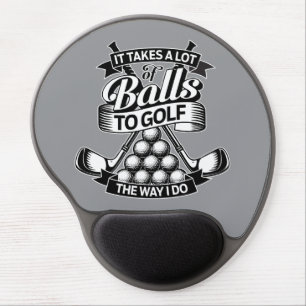 Takes A Lot Of Balls - funny golf Gel Mouse Pad