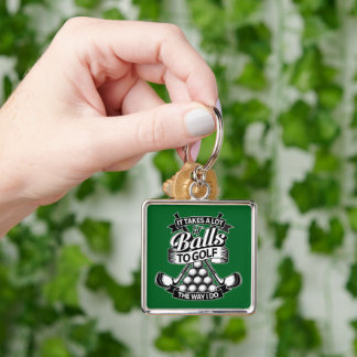 Takes A Lot Of Balls - funny golf Keychain