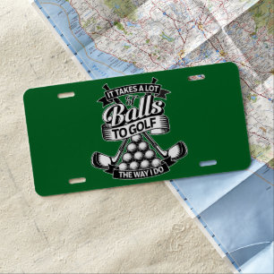 Takes A Lot Of Balls - funny golf License Plate