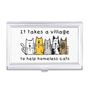 Takes a Village Help Homeless Cats Business Card Case