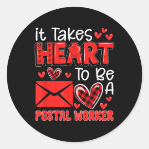 Takes Heart To Be A Postal Worker Valentines Day J Classic Round Sticker