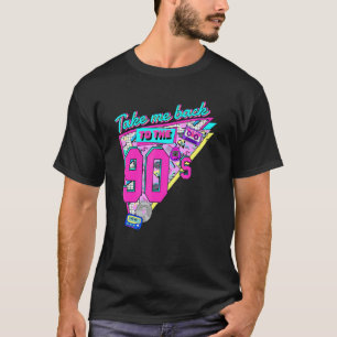 Takes Me Back To 90's Made In The 90s 1990s 90s Vi T-Shirt