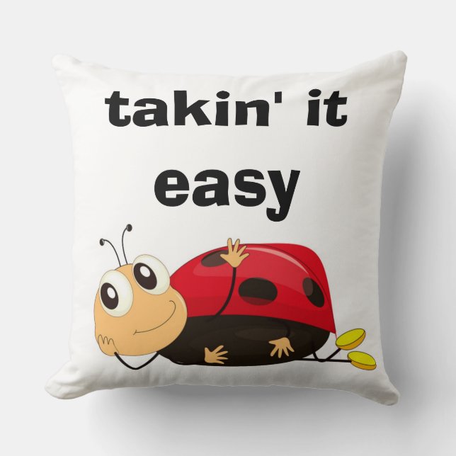 "TAKIN' IT EASY" LADYBUG THROW PILLOW (Front)