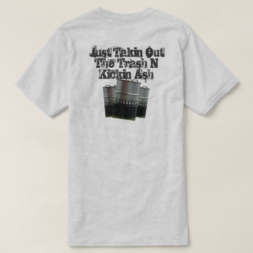 Takin Out The Trash Drum BBQ Smokers T_Shirt