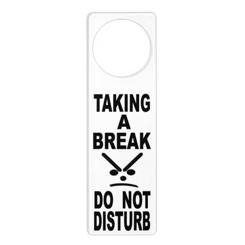 Taking A Break Do Not Disturb Door Hanger