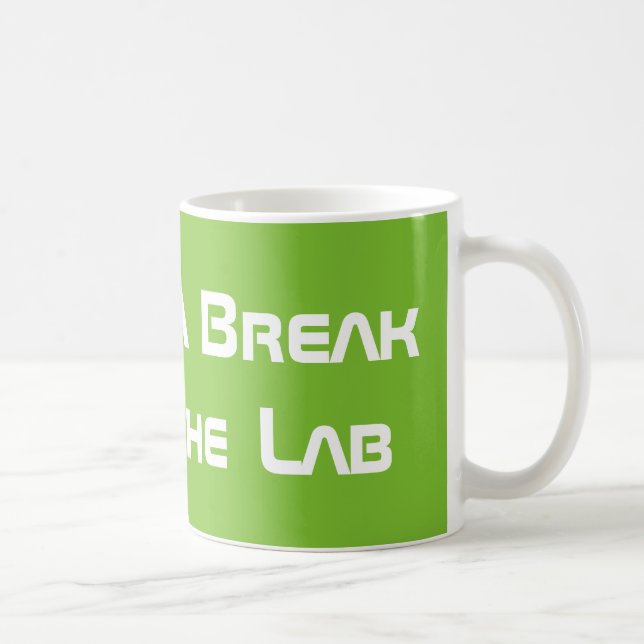 Taking a Break From The Lab Coffee Mug (Right)