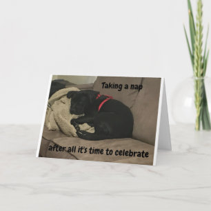 TAKING A NAP SO I CAN "CELEBRATE LATER" CARD