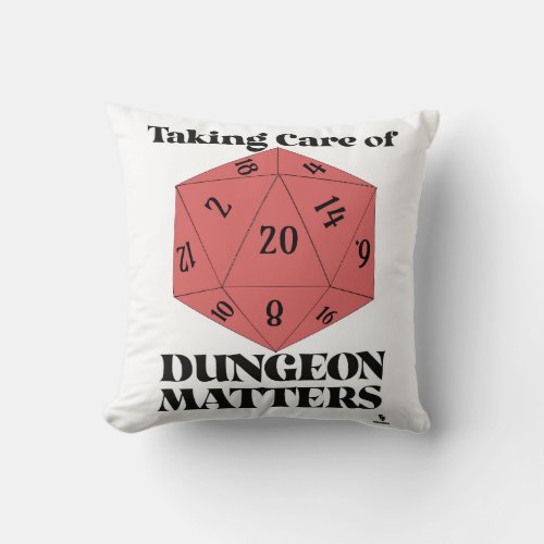 Taking Care Of Dungeon Matters Game Slogan Throw Pillow