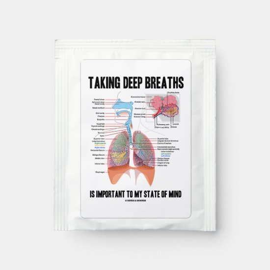 Taking Deep Breaths Is Important To My State Mind Tea Bag Drink Mix