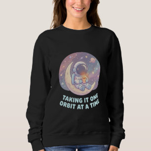 Taking It One Orbit at a Time – Woman's  Sweatshirt
