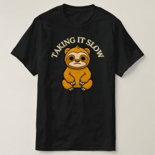 Taking It Slow Calm Sloth Cartoon RelaxedLifestyle T-Shirt