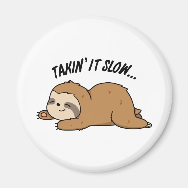 Taking It Slow Funny Sloth Pun Magnet (Front)