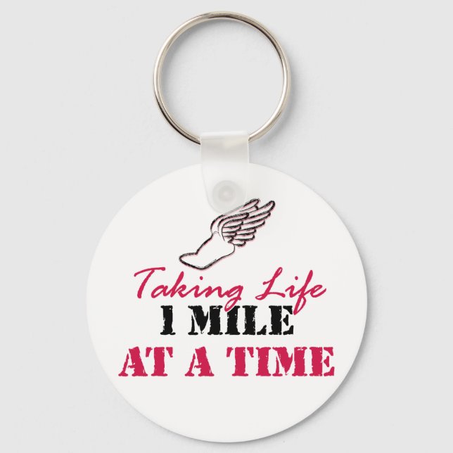 Taking Life 1 mile at a time Keychain (Front)