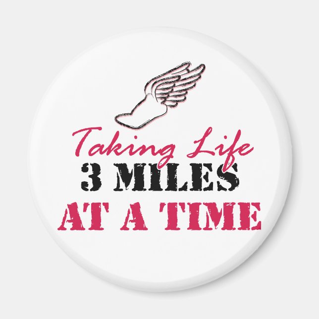 Taking Life 3 miles at a time Magnet (Front)
