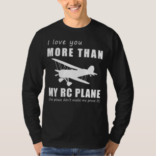 Taking Love to New Heights - I Love You More Than T-Shirt