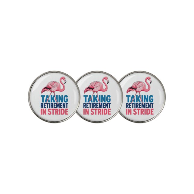 Taking Retirement in Stride Flamingo Humor Golf Ball Marker (3 Up)