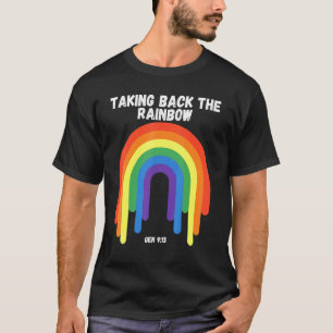 Taking Take Back The Rainbow Genesis 913 Gods Prom T-Shirt