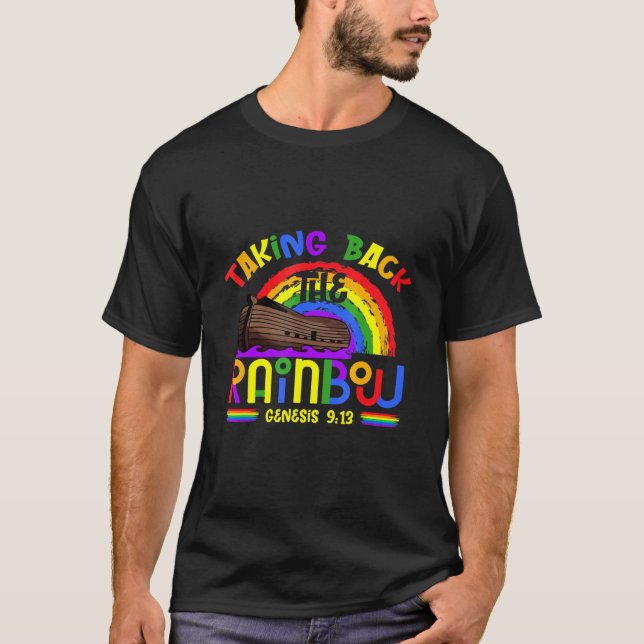 Taking Take Back The Rainbow Genesis 913 Gods Prom T-Shirt (Front)